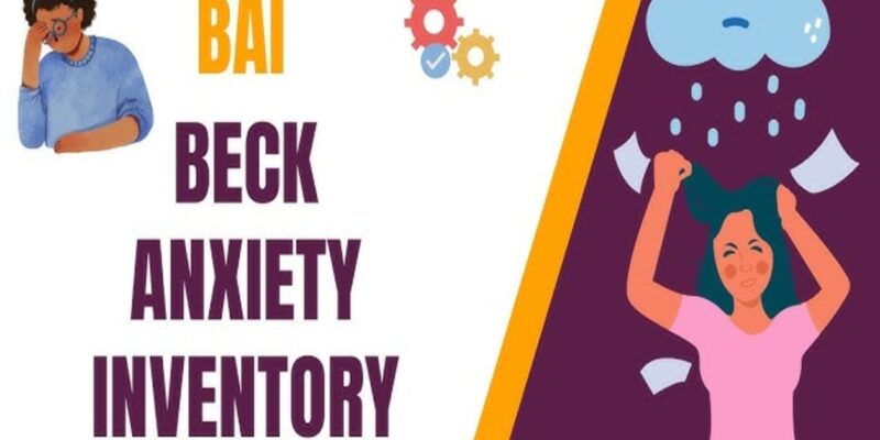 ذاتی ترقی کے لیے ایک اہم ٹیسٹ (Beck Anxiety Inventory) (BAI)