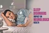 نیند کی خرابیوں کا نیورولوجیکل اثر   (Neurological Impact of Sleep Disorders)
